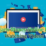 Earn Money Online by Watching Videos