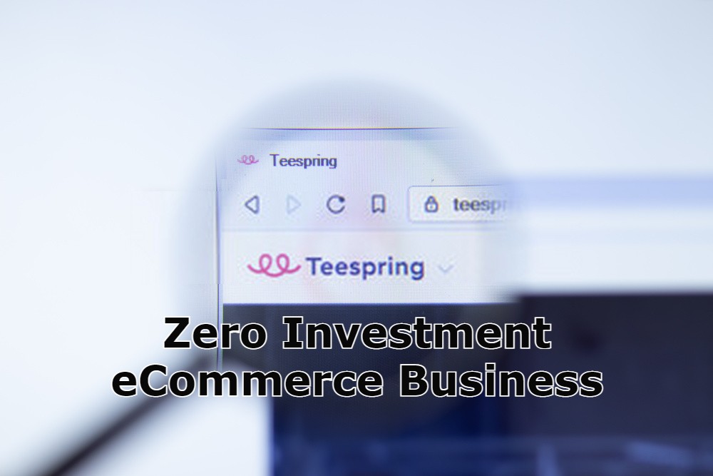 Zero Investment eCommerce Business