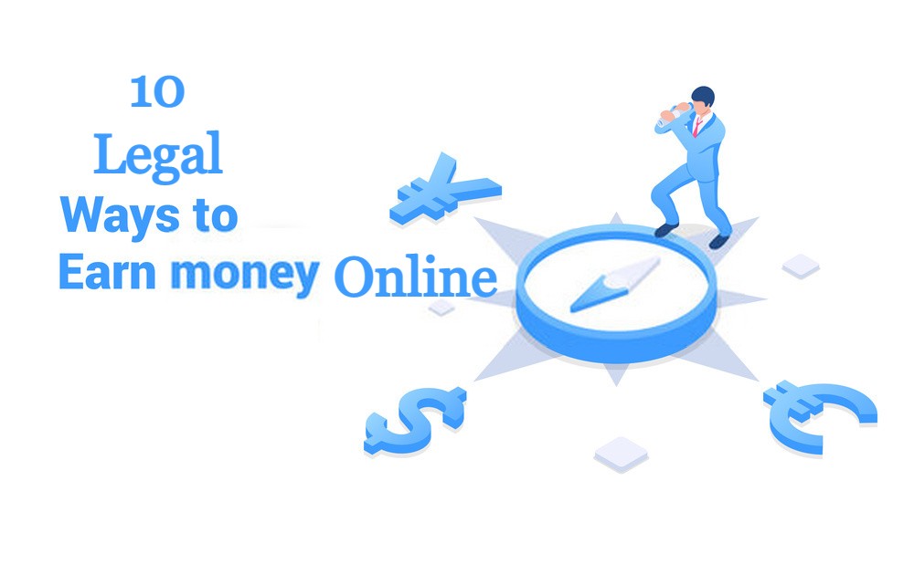 Legal Ways To Earn Money Online