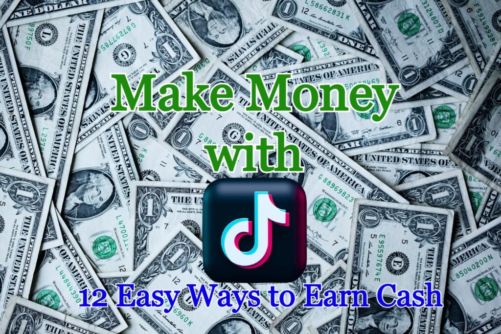 Make Money with TikTok