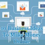 10 Online Business Ideas To Make Money Online
