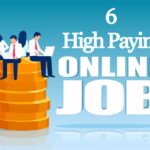 6 High Paying Online Jobs To Create In 2022