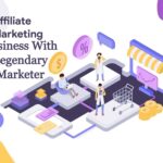 How To Start Affiliate Marketing Business With Legendary Marketer