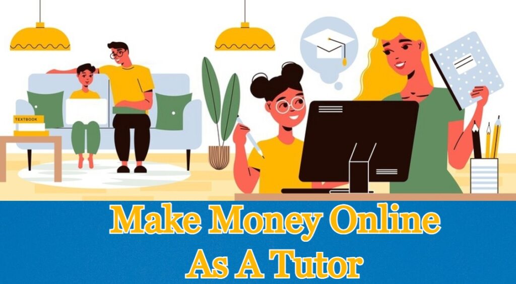 Make Money Online As A Tutor