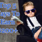 Top 5 Ways To Earn $200+