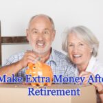 Make Extra Money After Retirement