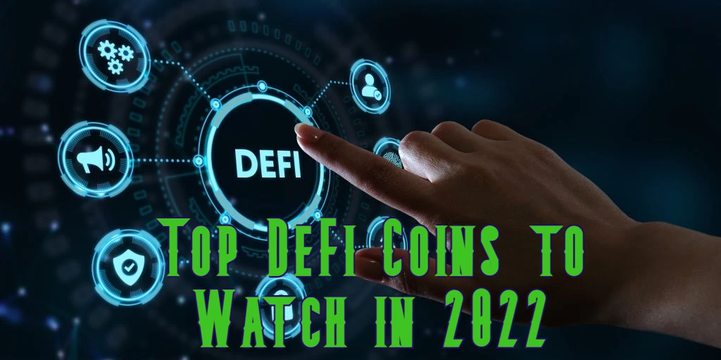 Top DeFi Coins to Watch in 2022